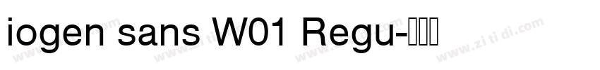 iogen sans W01 Regu字体转换